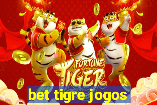 bet tigre jogos